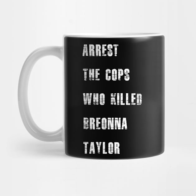 Arrest the cops who killed Breonna Taylor by Theblackberry